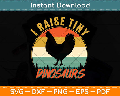 I Raise Tiny Dinosaurs Vintage Retro 70S Chicken Silhouette Svg Png Dxf Cutting File