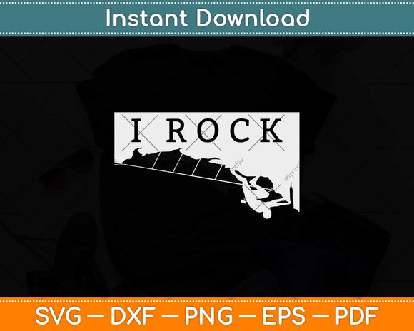 I Rock Funny Rock Climbing And Climber Svg Png Dxf Digital Cutting File