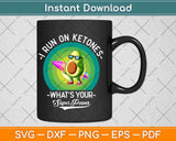 I Run On Ketones What’s Your Superpower Svg Design Cricut Printable Cutting File