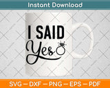 I Said Yes Tee - Black Svg Png Dxf Digital Cutting File