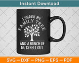 I Shook My Family Tree Family Reunion Funny Gift Svg Design