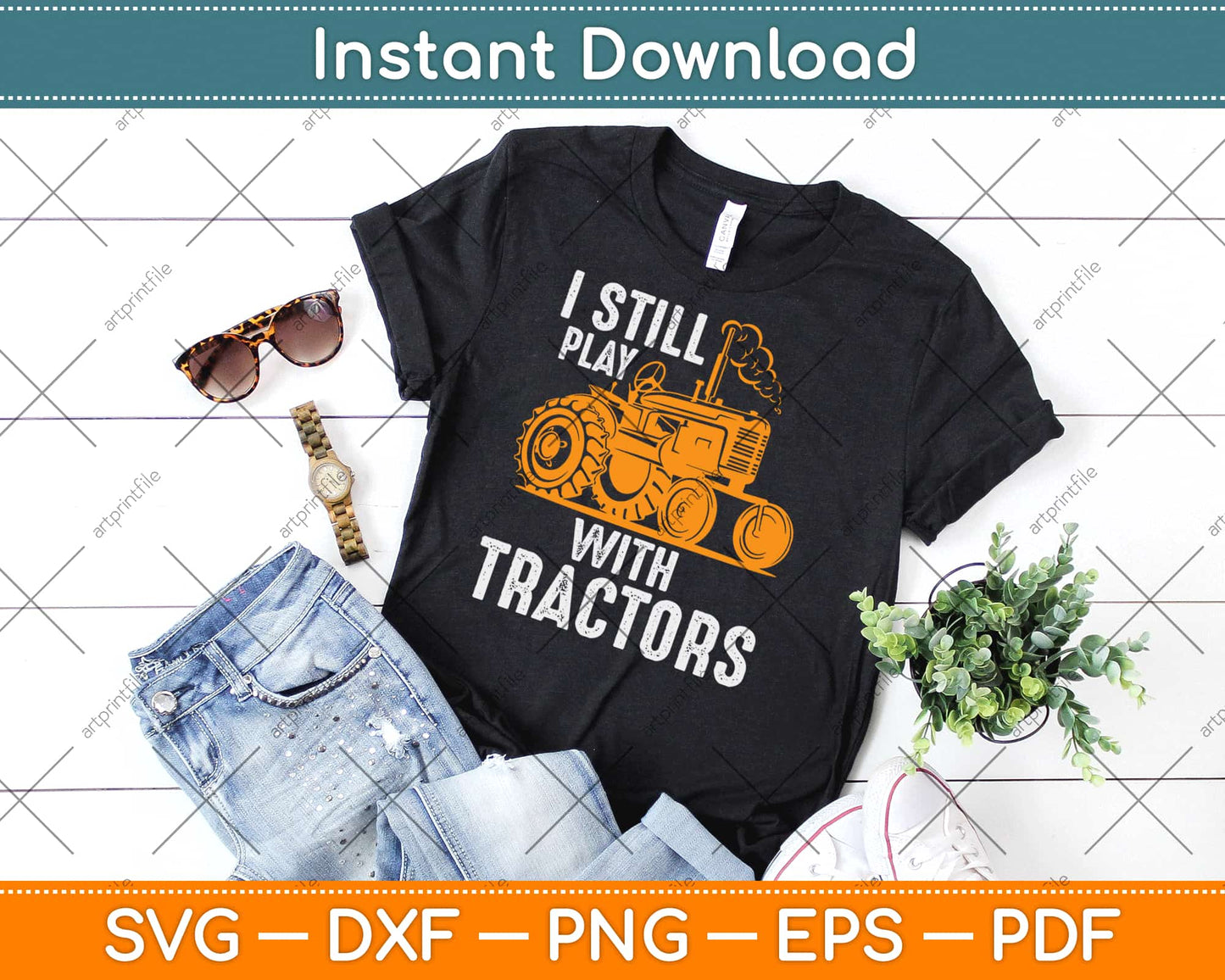 I Still Play with Tractors Funny Farmer Svg Design Cricut Printable Cutting Files