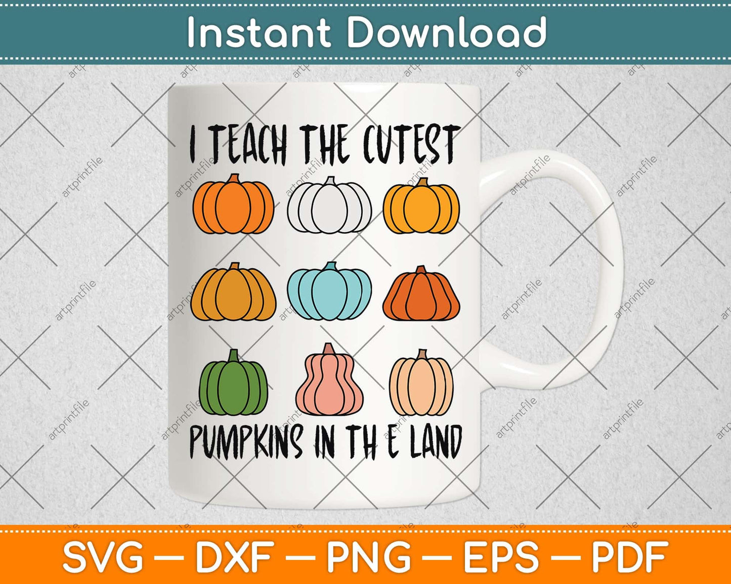 I Teach The Cutest Pumpkins In The Land Teacher Fall Season Svg Png Dxf Cutting File