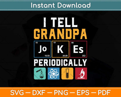 I Tell Grandpa Jokes Periodically Father's Day Svg Png Dxf Digital Cutting File