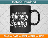 I Tried Running But Kept Spilling My Beer Funny Gym Svg Design Cricut Cutting Files