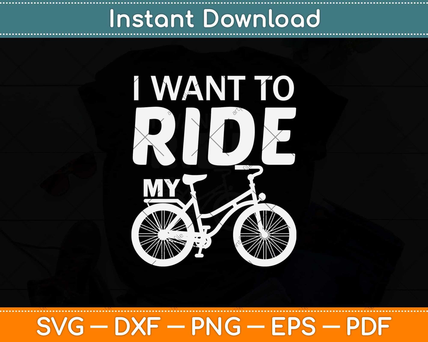 I Want To Ride My Svg Design Cricut Printable Cutting Files