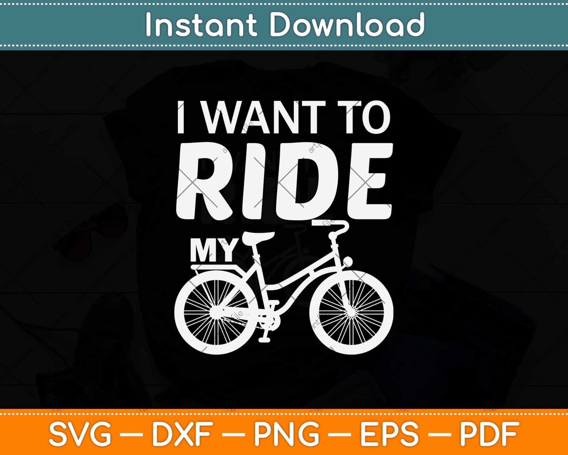 I Want To Ride My Svg Design Cricut Printable Cutting Files