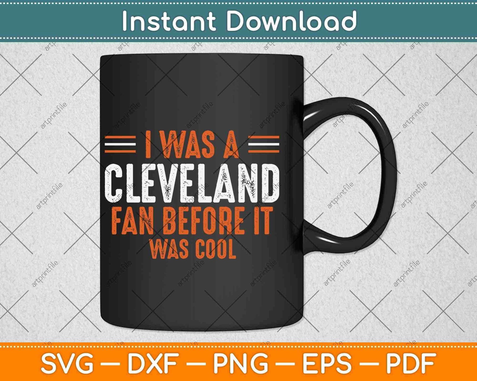 I Was A Cleveland Fan Before It Was Cool Football Fan Svg Png Dxf Cutting File