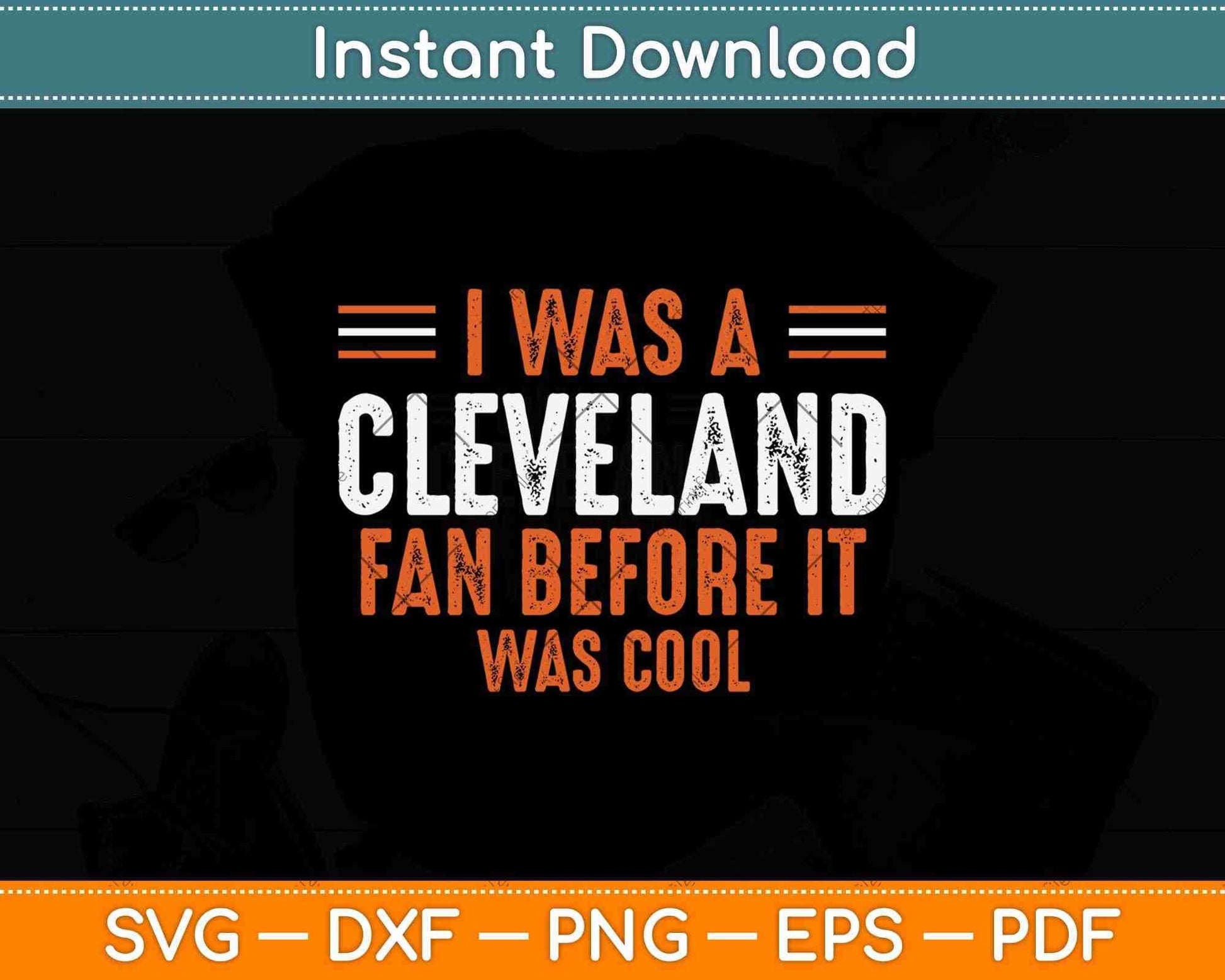 I Was A Cleveland Fan Before It Was Cool Football Fan Svg Png Dxf Cutting File