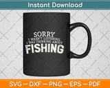 I was Thinking about Fishing - Funny Fishing Svg Design Cricut Printable Cutting Files