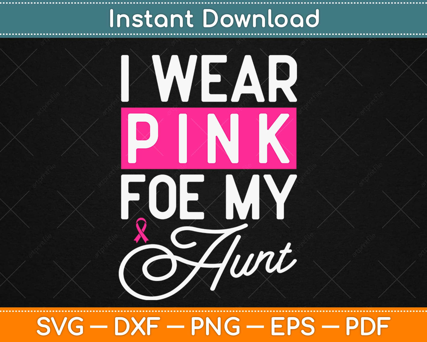 I Wear Pink for My Aunt Breast Cancer Awareness Svg Design Cricut Cutting Files