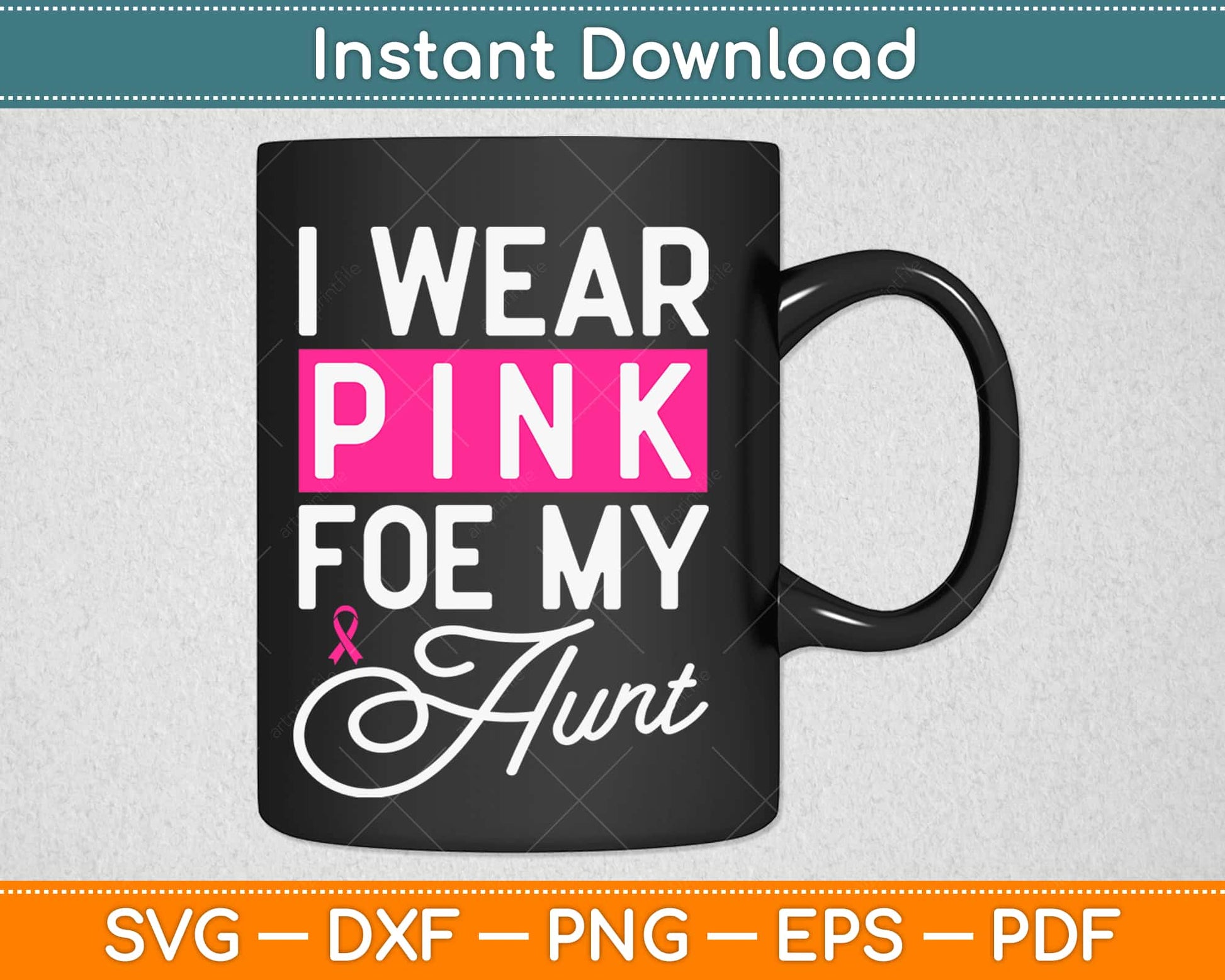 I Wear Pink for My Aunt Breast Cancer Awareness Svg Design Cricut Cutting Files