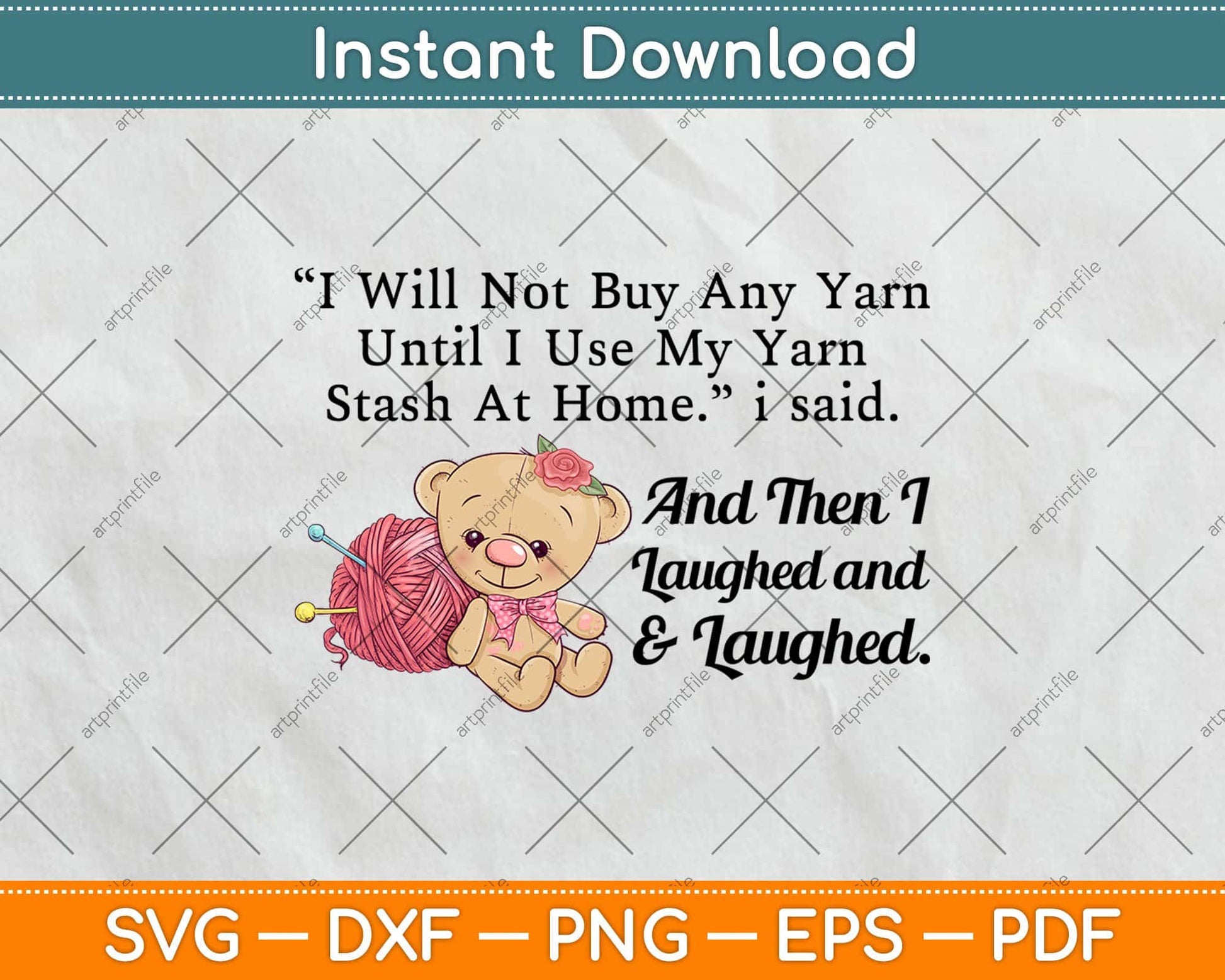 I Will Not Buy Any Yarn Until I Use My Yarn Stash Yarn Crochet Svg Design