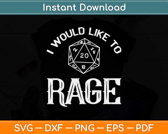 I Would Like To Rage Barbarian DM RPG Dice Game Funny Svg Png Dxf Cutting File