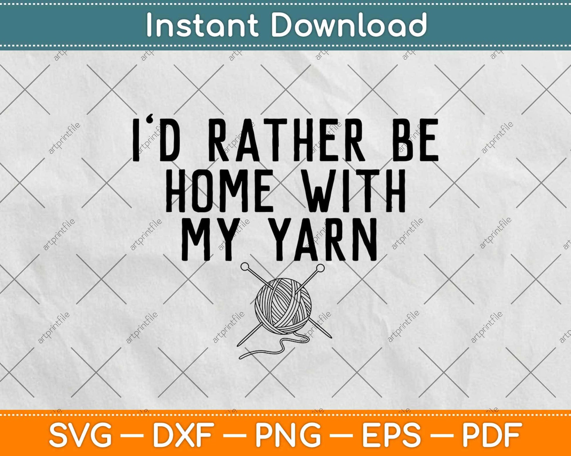I’d Rather Be Home With My Yarn Svg Design Cricut Printable Cutting Files