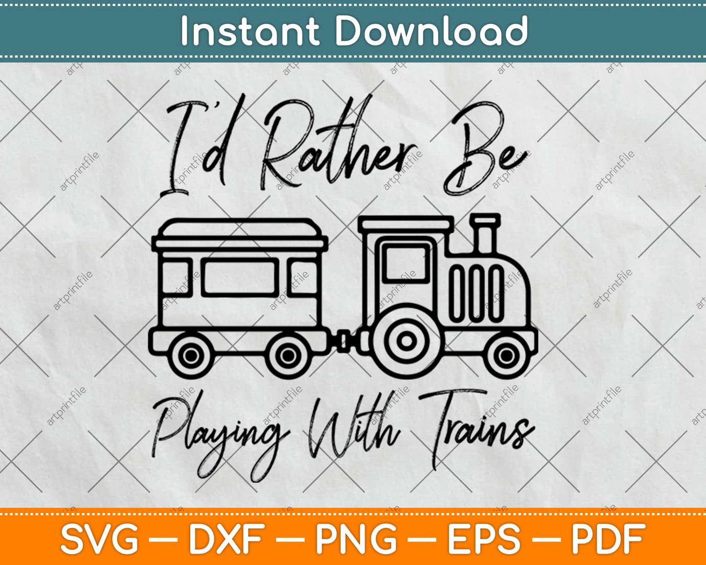 I’d Rather Be Playing Trains Svg Design Cricut Printable Cutting Files