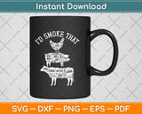 I'd Smoke That Funny BBQ Grilling Chef Svg Png Dxf Digital Cutting File