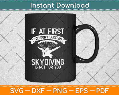 If At First You Don’t Succeed Skydiving Svg Design Cricut Printable Cutting Files