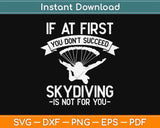 If At First You Don’t Succeed Skydiving Svg Design Cricut Printable Cutting Files