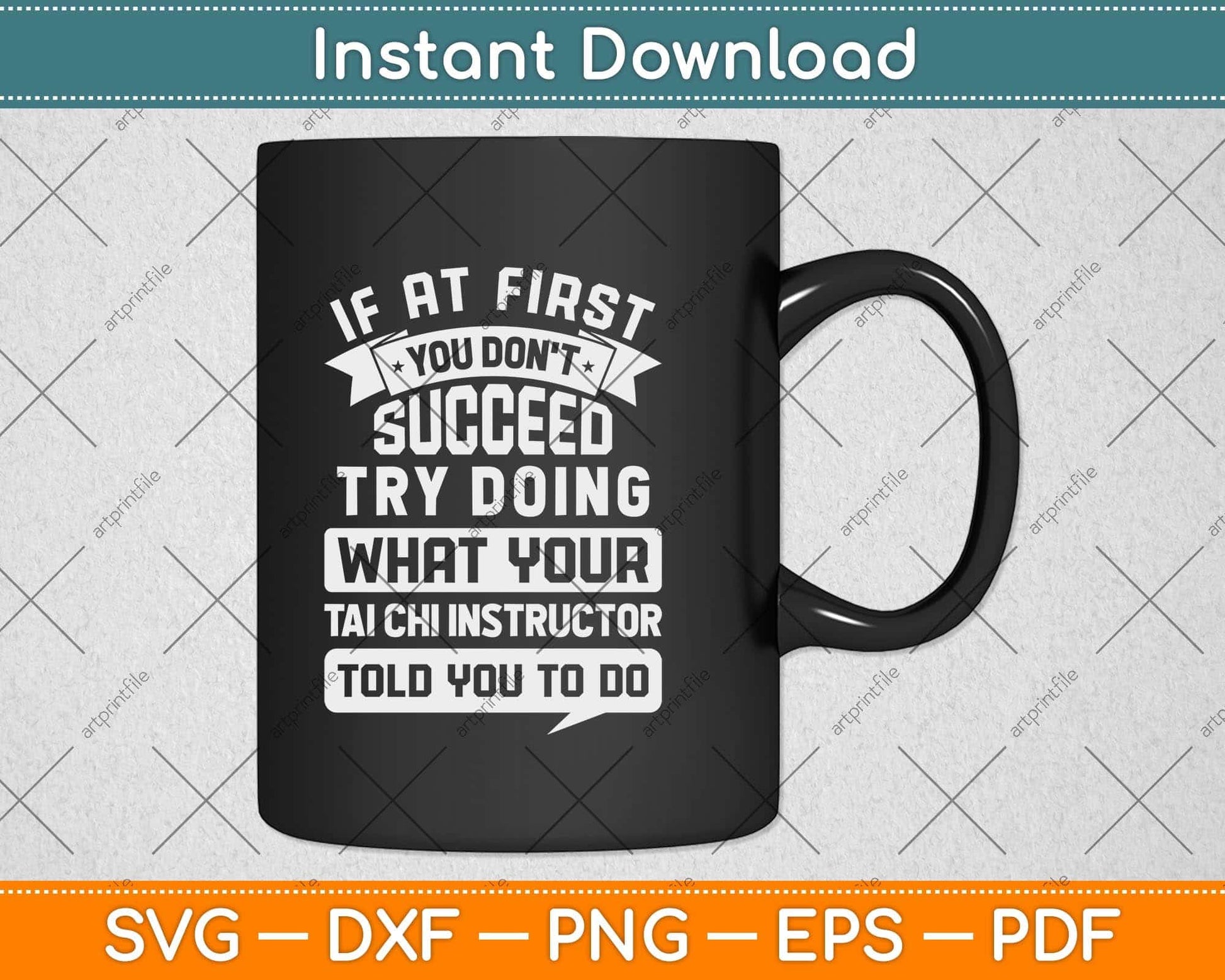 If At First You Don't Succeed Tai Chi Instructor Svg Png Dxf Digital Cutting File