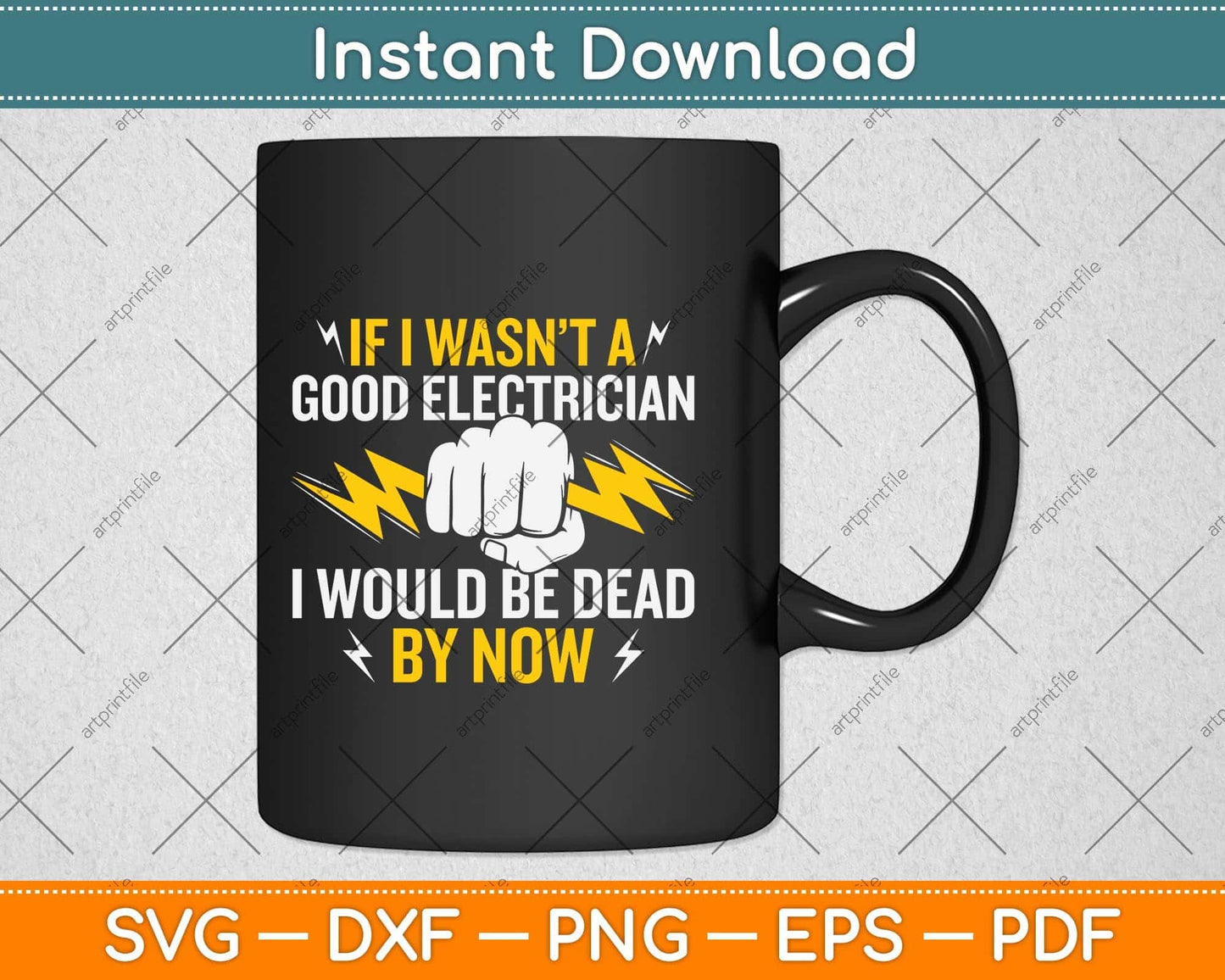 If I Wasn’t A Good Electrician I Would Be Dead By Now Svg Png Dxf Cutting File