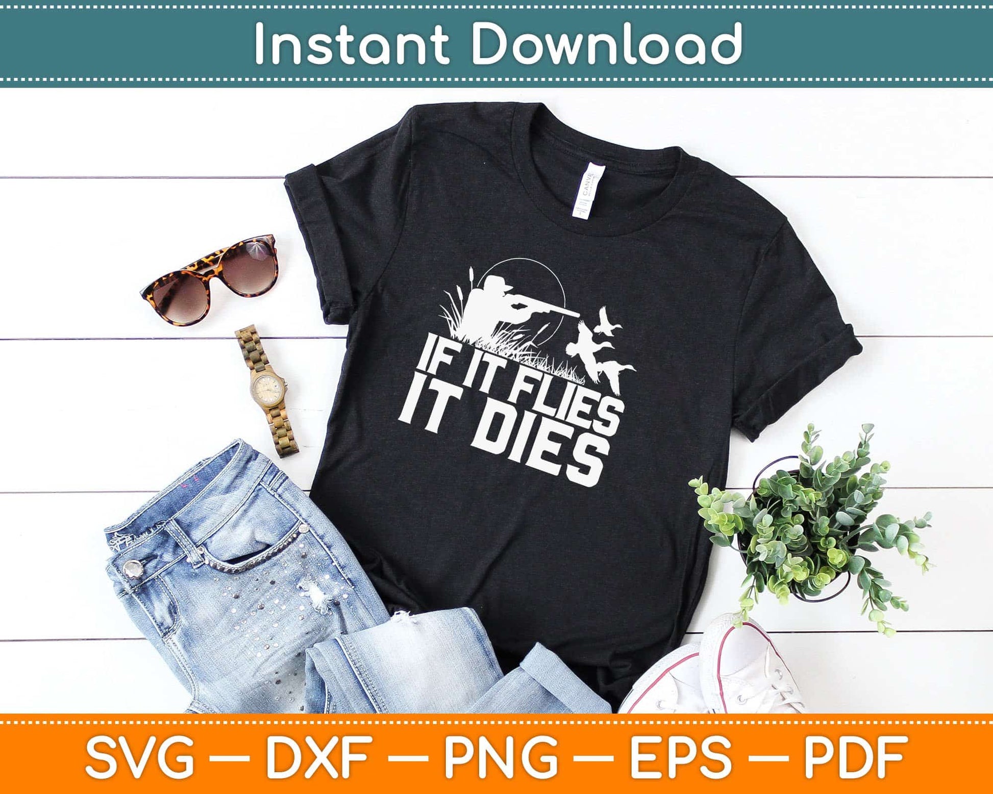 If It Flies It Dies Duck Hunting Svg Design Cricut Printable Cutting Files