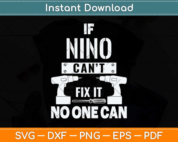 If Nino Can't Fix It No One Can Mexican Spanish Godfather Svg Png Dxf Cutting File