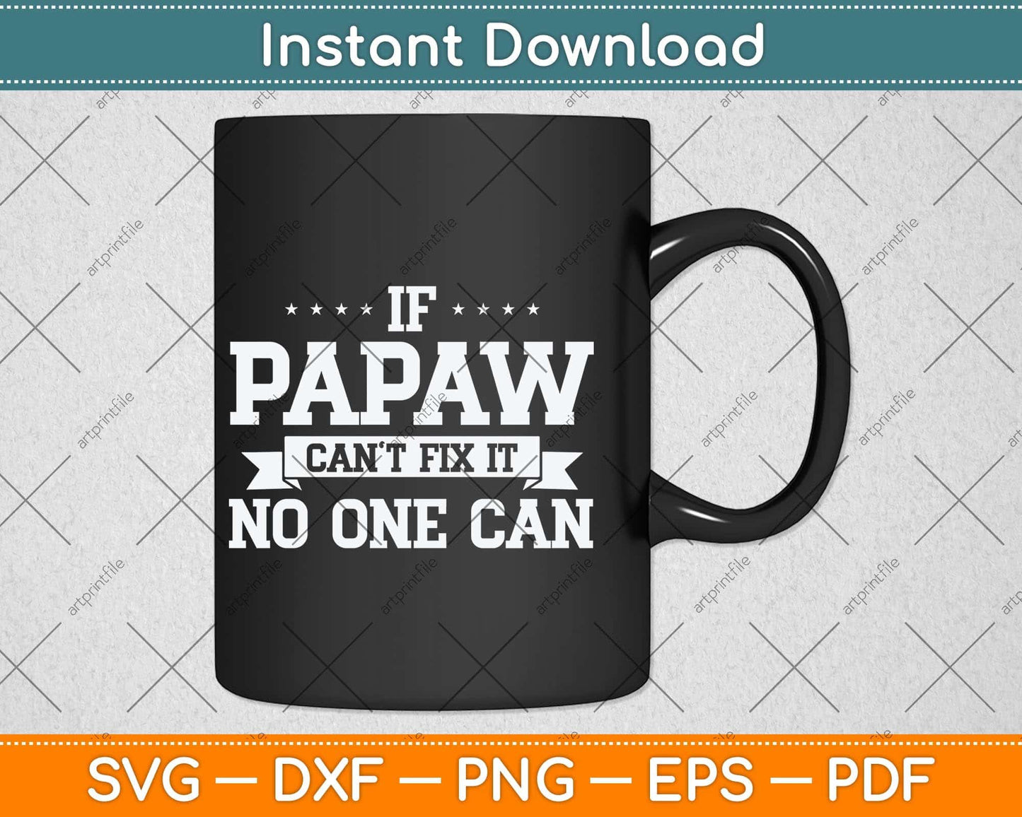 If Papaw Can't Fix It No One Can Grandpa Svg Png Dxf Digital Cutting File