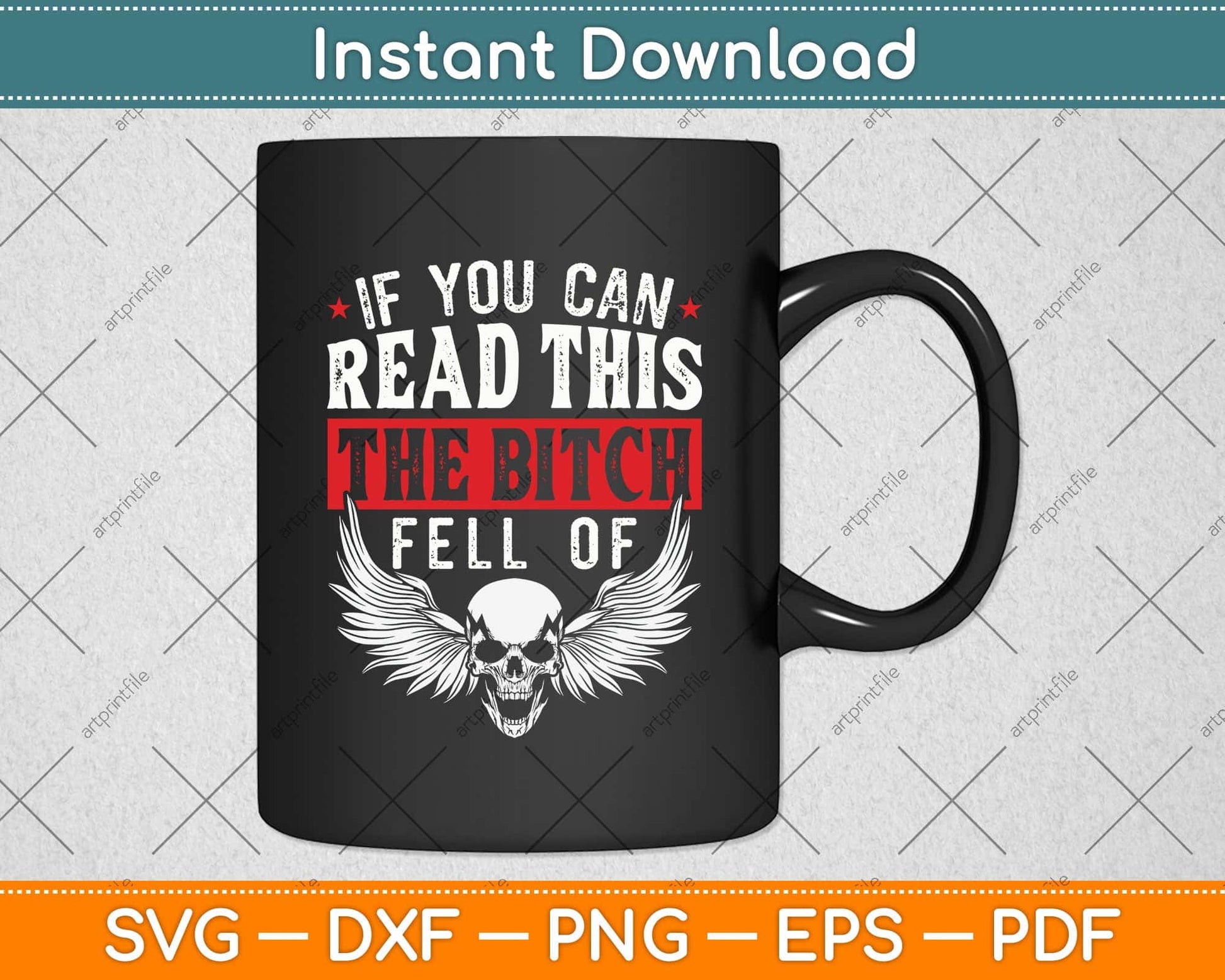 If You Can Read This The Bitch Fell Off Biker Back Print Svg Png Dxf Digital Cutting File