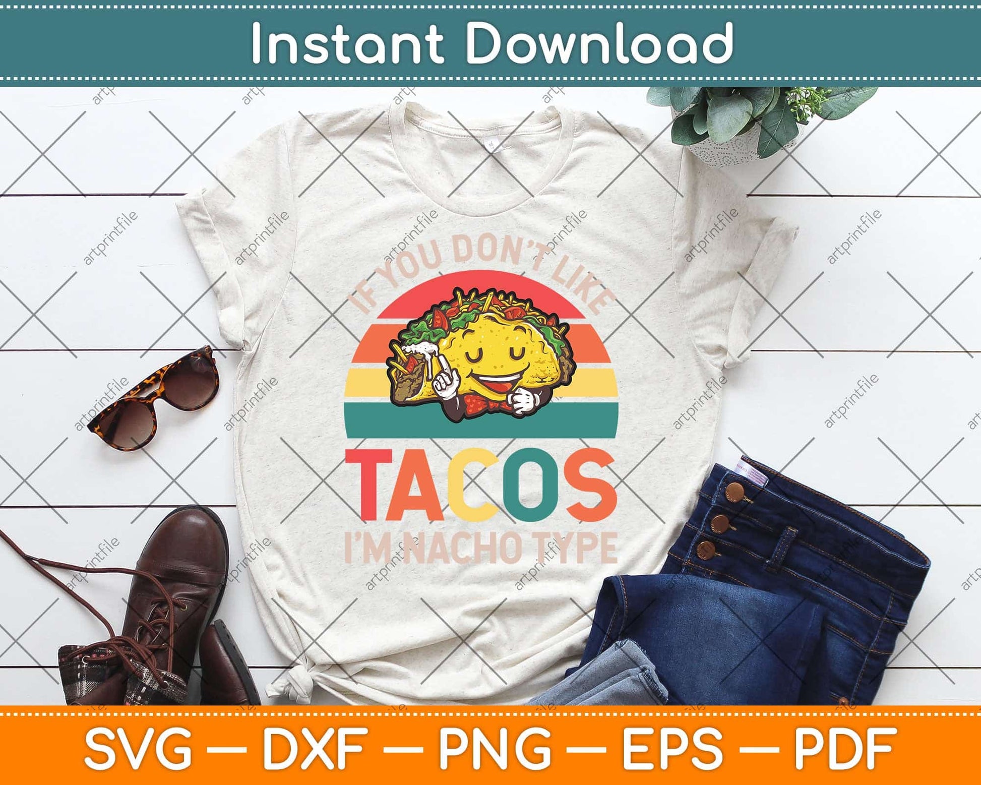 If You Don't Like Tacos I'm Nacho Type Tacos Funny Svg Png Dxf Digital Cutting File