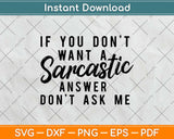 If You don’t Want a Sarcastic Svg Design Cricut Printable Cutting Files