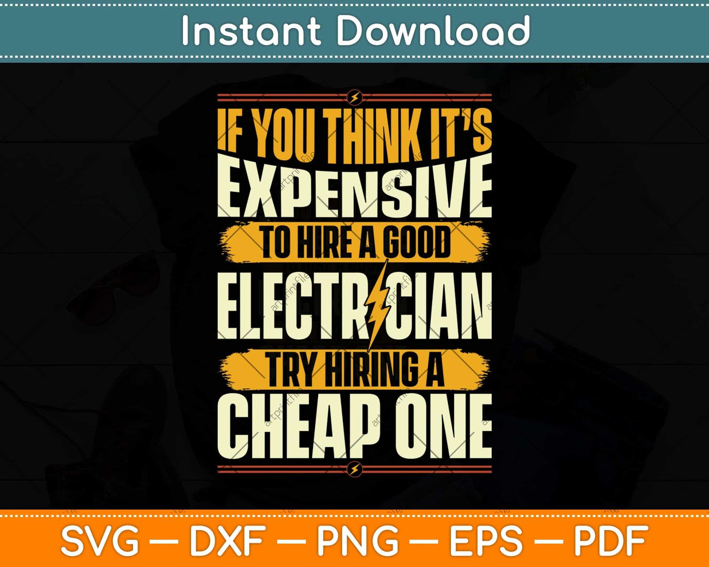 If You Think It’s Expensive To Hire A Good Electrician Svg Png Dxf Digital Cutting File