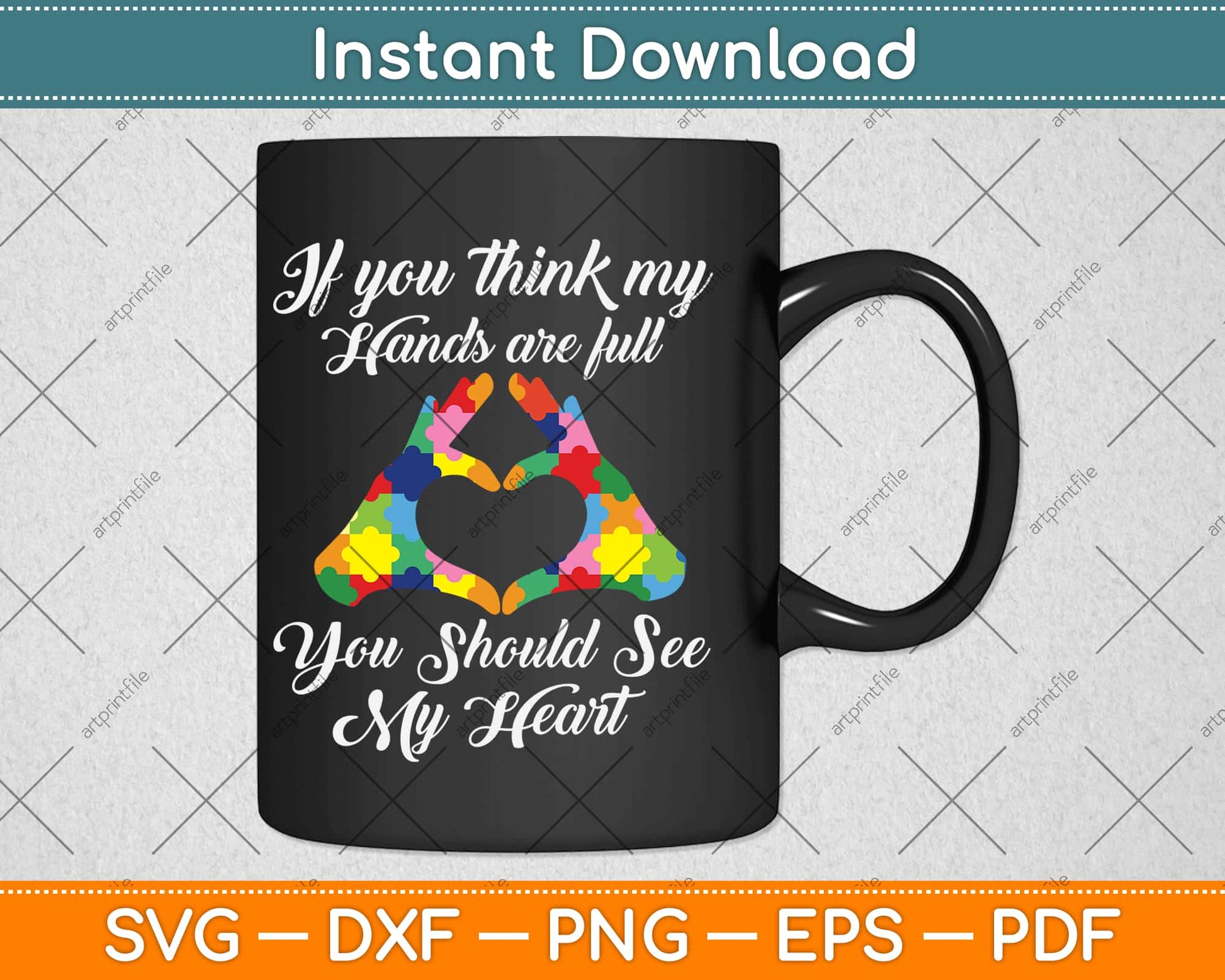 If You Think My Hands Are Full You Should See My Heart Svg Png Dxf Cutting File