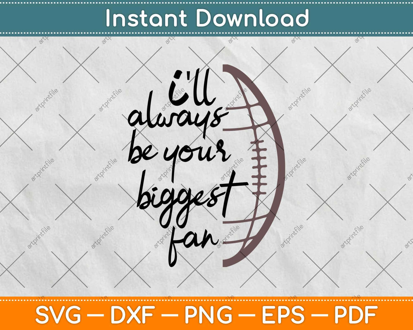 I'll Always Be His Biggest Fan Football Mom Svg Design Cricut Printable Cutting File