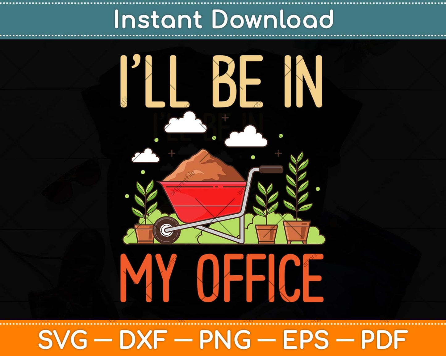 I'll Be In My Office Garden Funny Distressed Gardening Svg Png Dxf Digital Cutting File