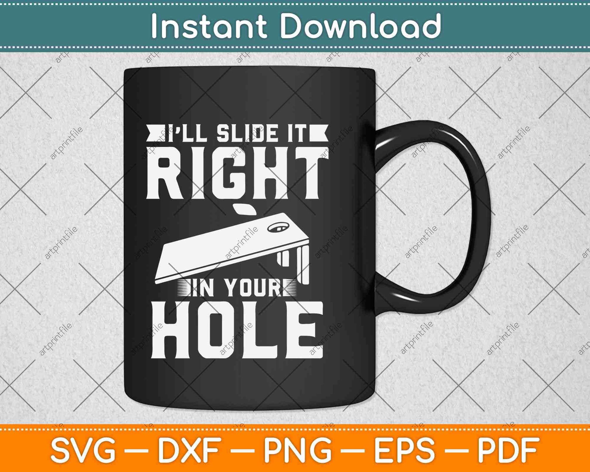I'll Slide It Right In Your Hole Cornhole Game Svg Design Cricut Cutting Files