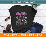 I'm A Cool Camping Girl Funny Svg Design Cricut Printable Cutting Files