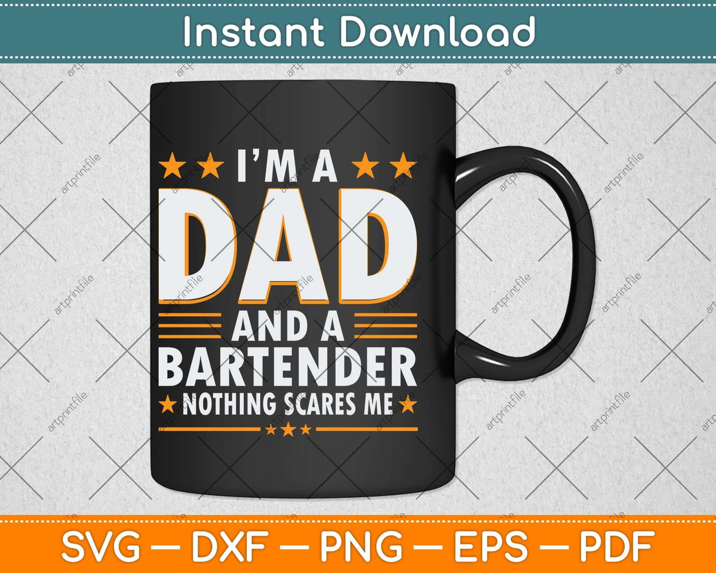 I’m A Dad And A Bartender Nothing Scares Me Funny Bartender Svg Cutting File