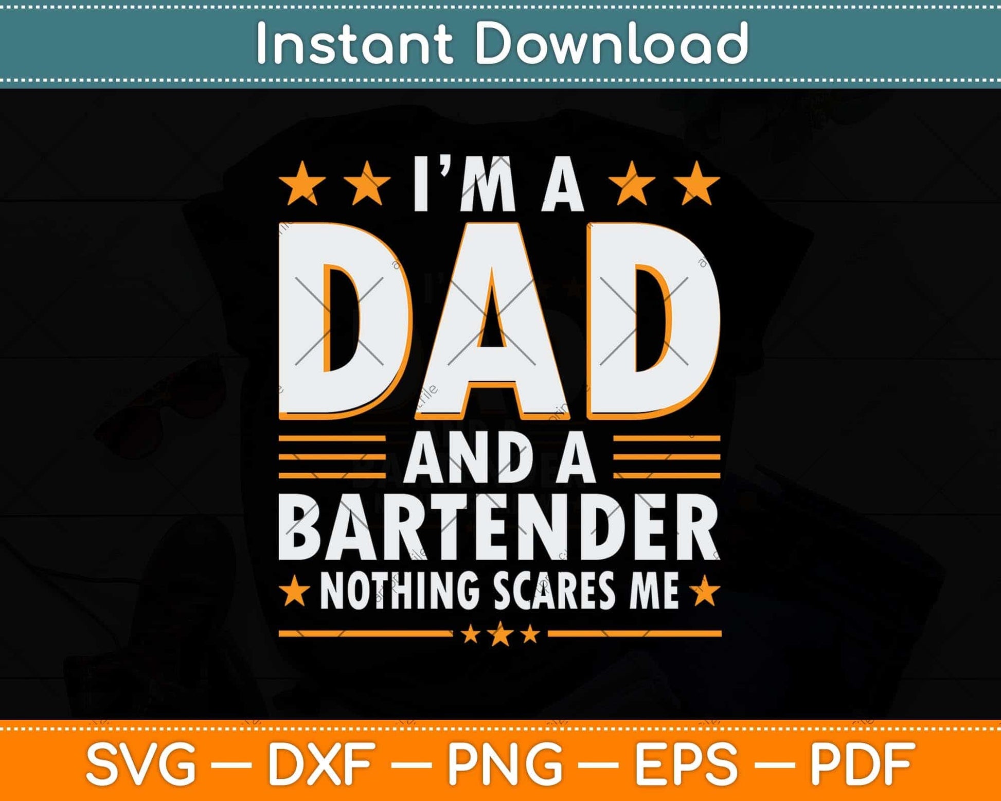 I’m A Dad And A Bartender Nothing Scares Me Funny Bartender Svg Cutting File