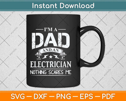 I'm A Dad And Electrician Fathers Day Funny Svg Png Dxf Digital Cutting File