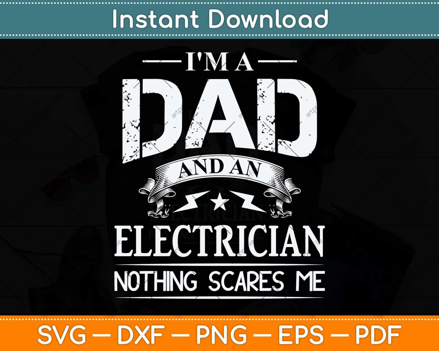 I'm A Dad And Electrician Fathers Day Funny Svg Png Dxf Digital Cutting File