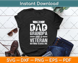 I'M A Dad Grandpa And A Veteran Nothing Scares Me Father Day Svg Png Dxf Cutting File