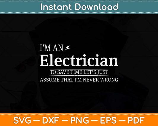 I'm A Electrician Funny Job Title Saying Quote Svg Png Dxf Digital Cutting File