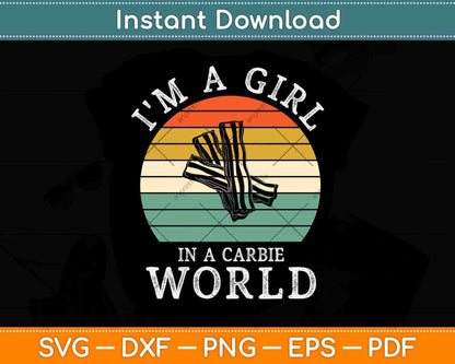I’m a Girl in a Carbie World Funny Keto Svg Design Cricut Printable Cutting Files
