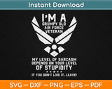 I'm A Grumpy Old Air Force Veteran Svg Design Cricut Printable Cutting Files