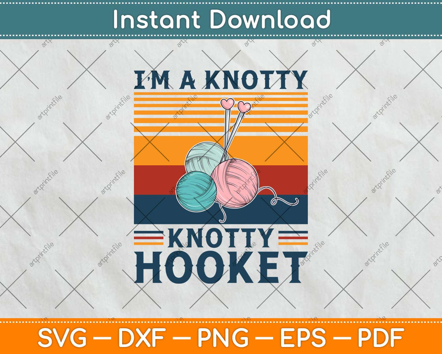 I’m a Knotty Knotty Hooker Funny Grandma Yarn Crocheter Knitting Svg Design