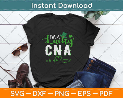 I'm a Lucky CNA Nurse St Patrick's Day Svg Design Cricut Printable Cutting Files