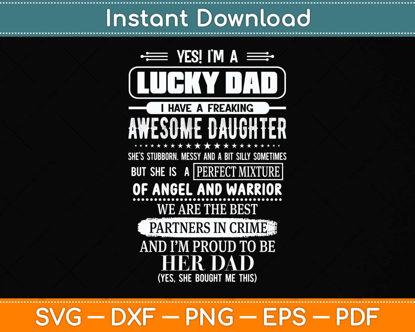 I'm A Lucky Dad I Have A Awesome Daughter She's Stubborn Svg Png Dxf Cutting File