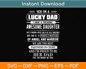 I'm A Lucky Dad I Have A Awesome Daughter She's Stubborn Svg Png Dxf Cutting File