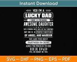 I'm A Lucky Dad I Have A Awesome Daughter She's Stubborn Svg Png Dxf Cutting File